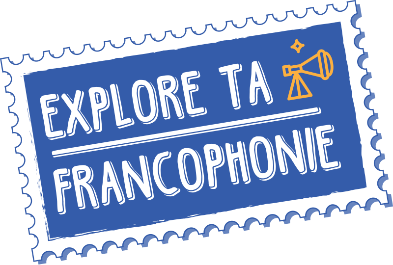 Explore ta francophonie